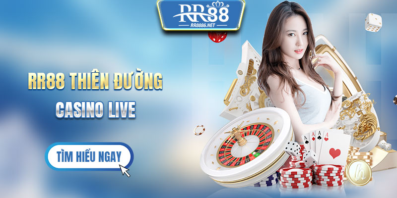 RR88 thiên đường cho tín đồ casino live